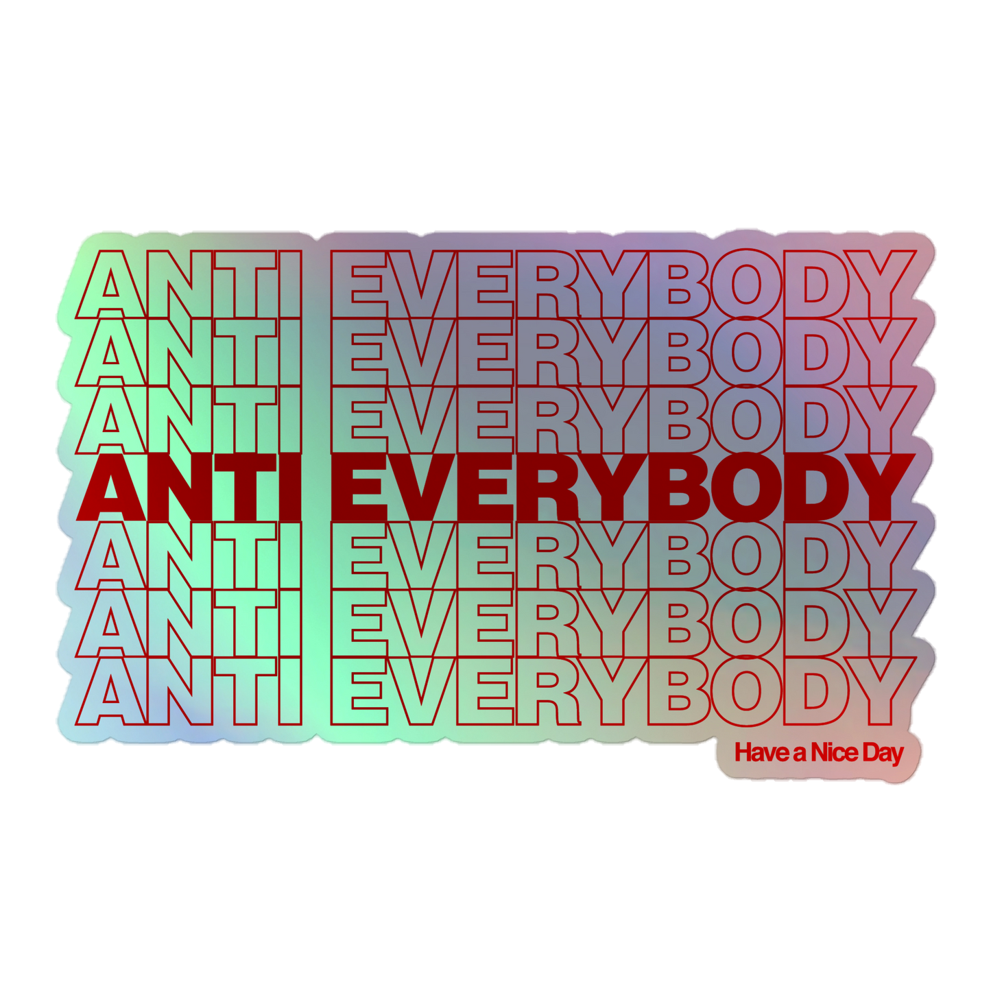 Anti-Everybody Holographic Stickers
