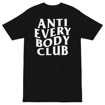 Anti Everybody Club Men’s Premium Tee